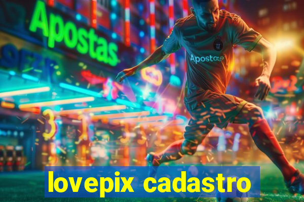 lovepix cadastro