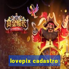 lovepix cadastro