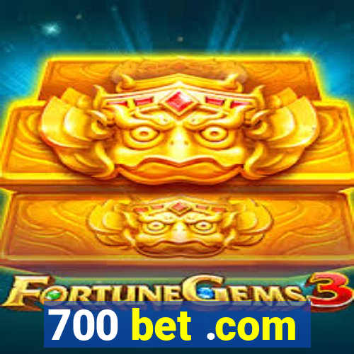 700 bet .com