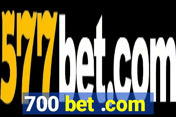 700 bet .com