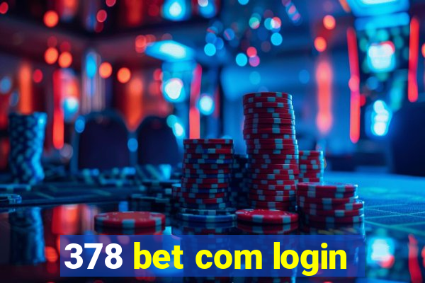 378 bet com login