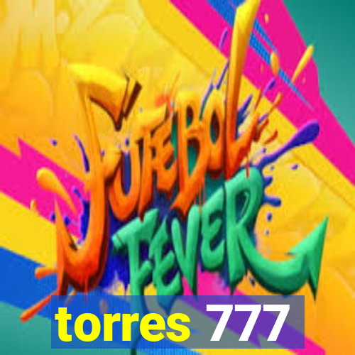 torres 777