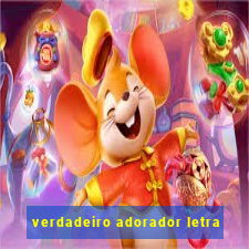 verdadeiro adorador letra