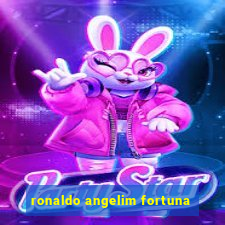 ronaldo angelim fortuna