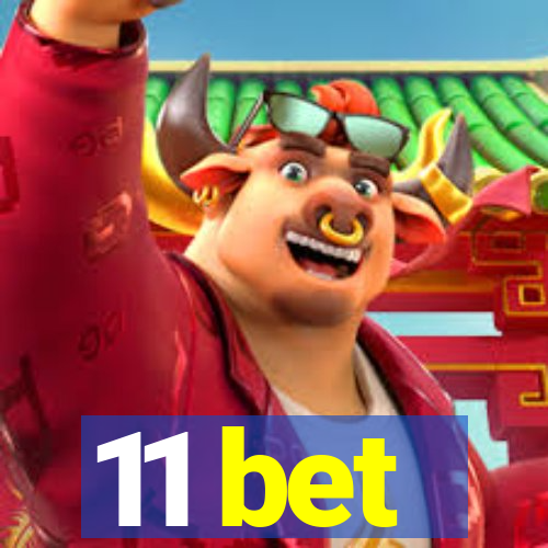 11 bet