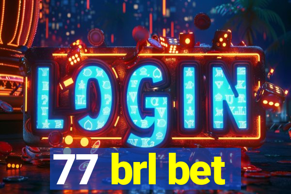 77 brl bet