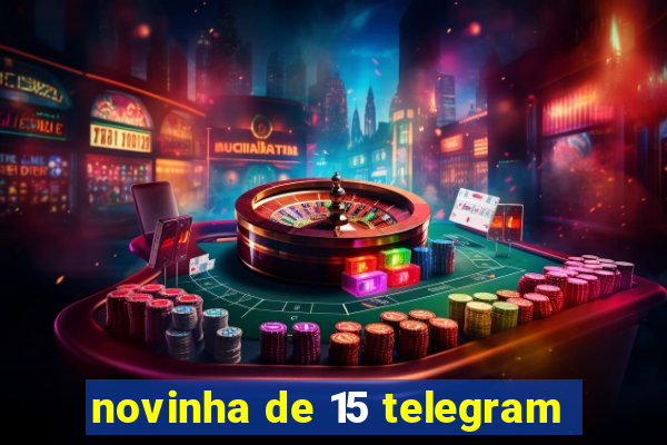 novinha de 15 telegram