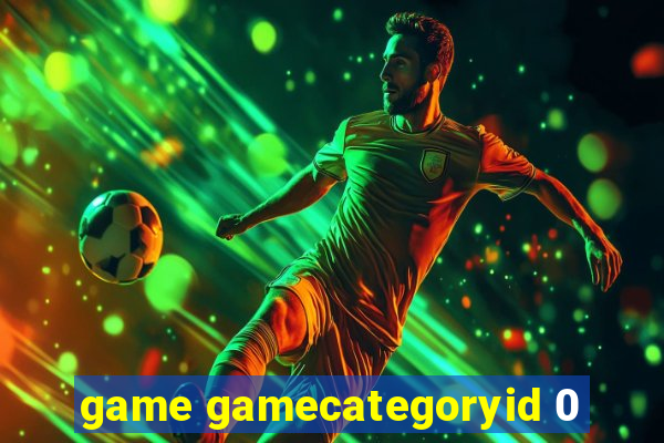 game gamecategoryid 0