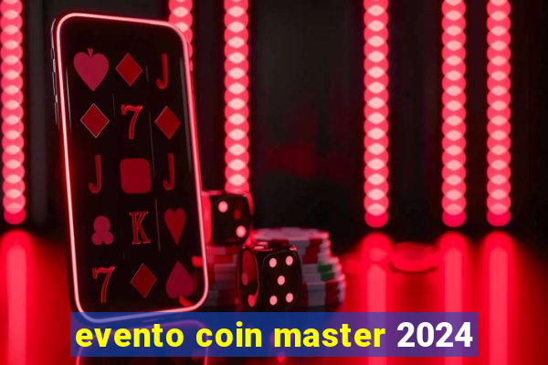 evento coin master 2024