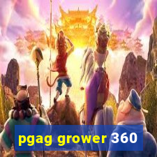 pgag grower 360