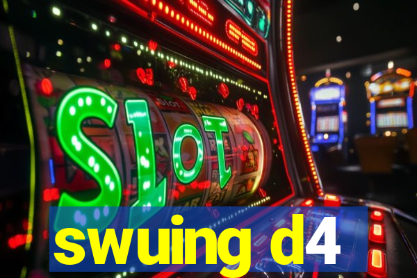 swuing d4