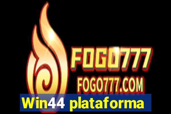 Win44 plataforma