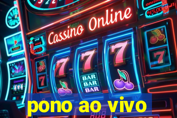 pono ao vivo