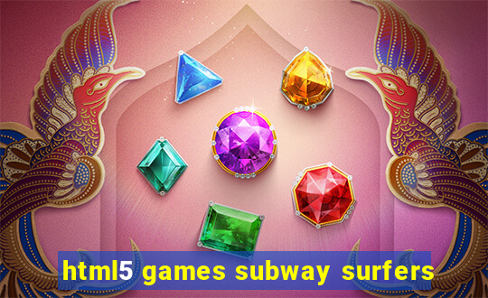 html5 games subway surfers