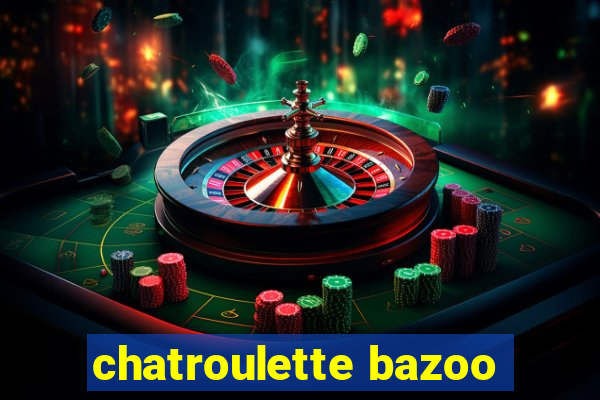 chatroulette bazoo