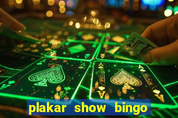 plakar show bingo ao vivo