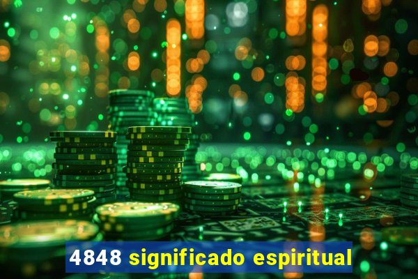 4848 significado espiritual