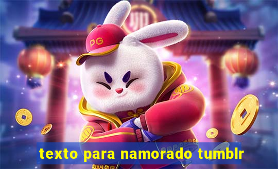 texto para namorado tumblr