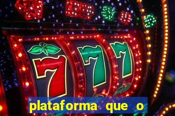 plataforma que o buzeira joga