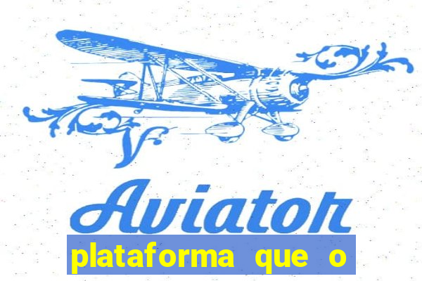 plataforma que o buzeira joga