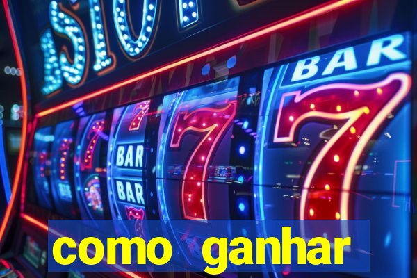 como ganhar dinheiro nos slots