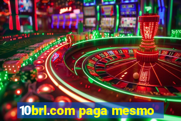 10brl.com paga mesmo