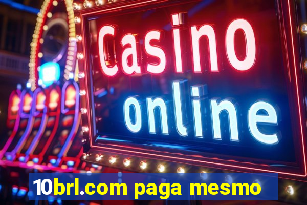 10brl.com paga mesmo