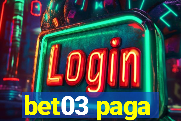 bet03 paga