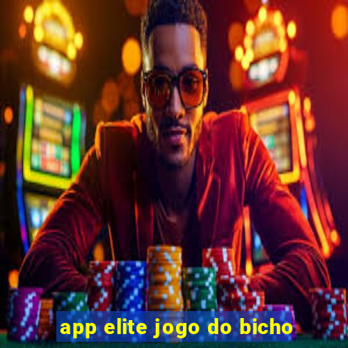 app elite jogo do bicho