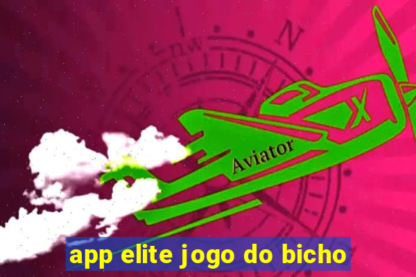 app elite jogo do bicho