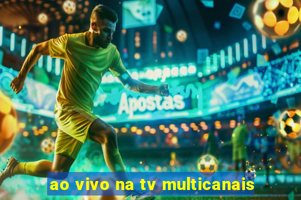 ao vivo na tv multicanais