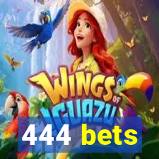 444 bets