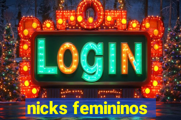 nicks femininos