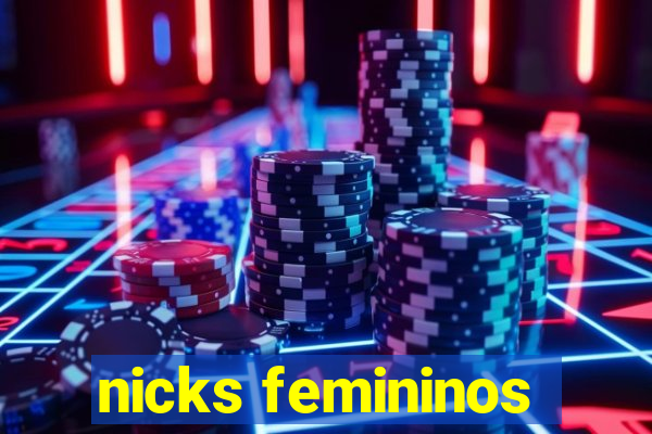 nicks femininos