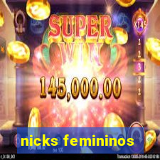 nicks femininos