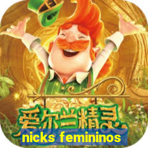 nicks femininos