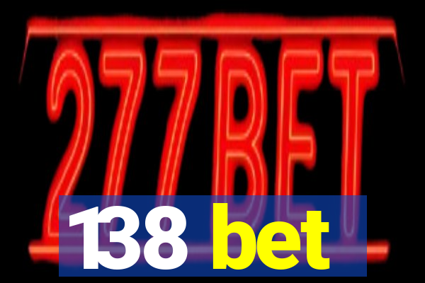 138 bet