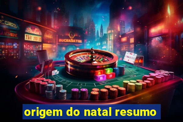 origem do natal resumo