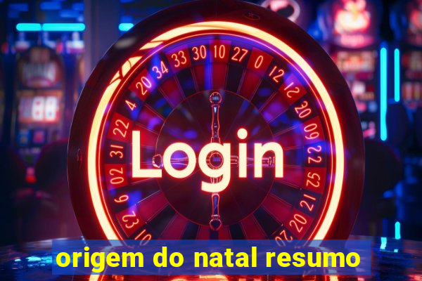 origem do natal resumo