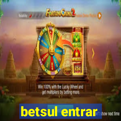 betsul entrar