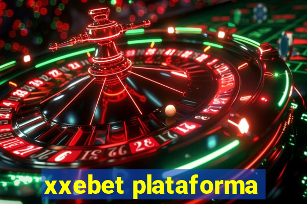 xxebet plataforma