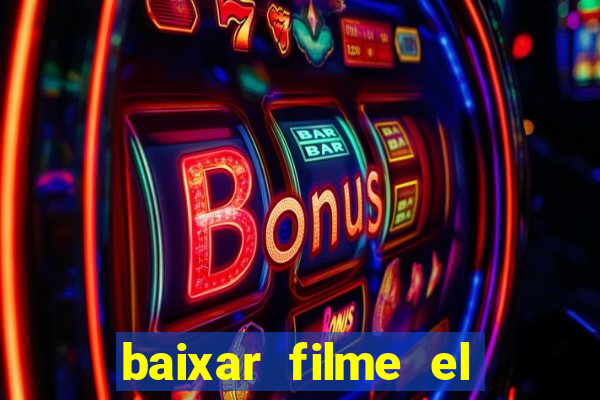 baixar filme el dorado (1966 dublado)