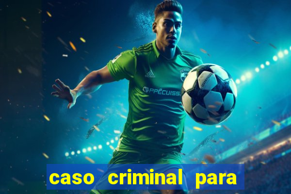 caso criminal para resolver pdf