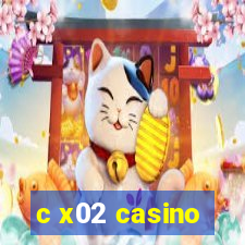 c x02 casino