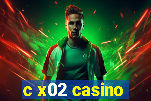 c x02 casino