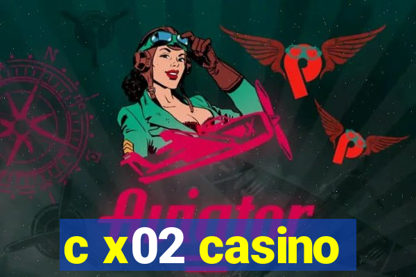 c x02 casino