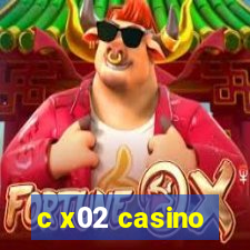 c x02 casino