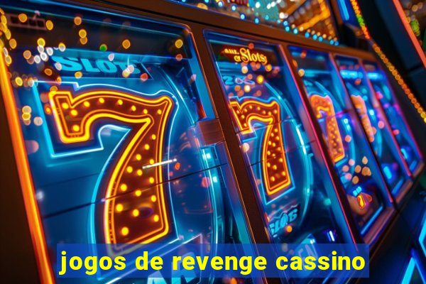 jogos de revenge cassino