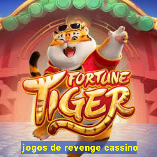 jogos de revenge cassino