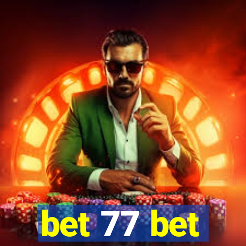 bet 77 bet